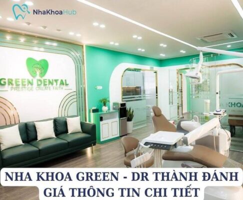 nha khoa Green - Dr thành đánh giá