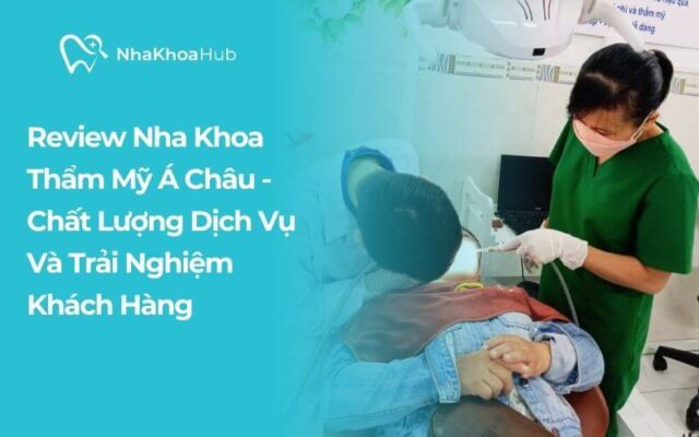 Nha khoa Thẩm mỹ Á Châu cung cấp đa dạng dịch vụ chăm sóc sức khỏe răng miệng và thiết kế nụ cười Việt.