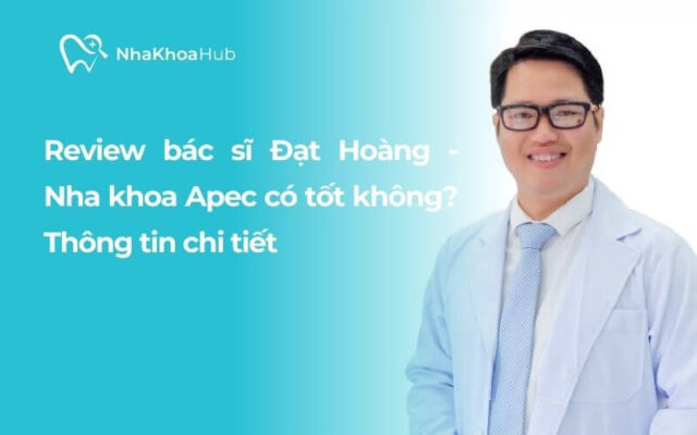 Review bác sĩ Đạt Hoàng có tốt không thông tin chi tiết