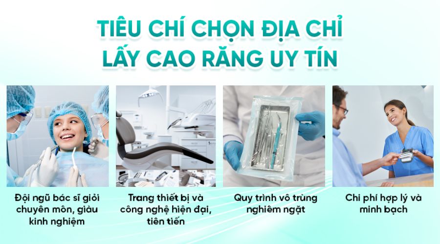 Khách hàng nên cân nhắc một số tiêu chí quan trọng để tìm được địa chỉ lấy cao răng uy tín